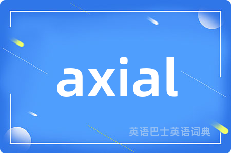 axial