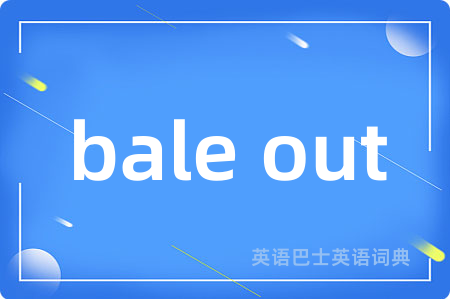 bale out