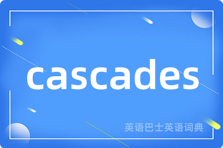 cascades