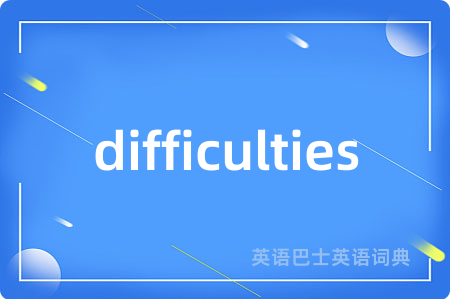 difficulties