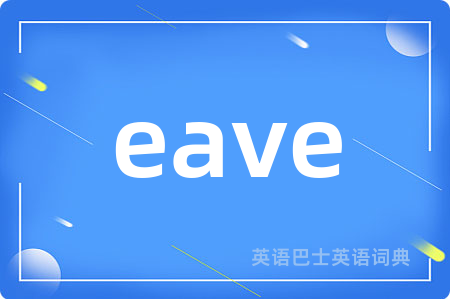 eave