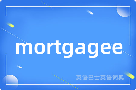 mortgagee