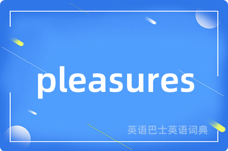 pleasures