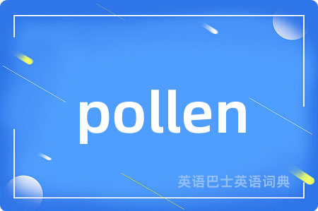 pollen